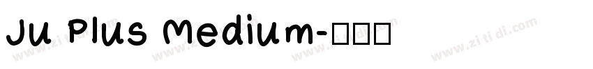 Ju Plus Medium字体转换